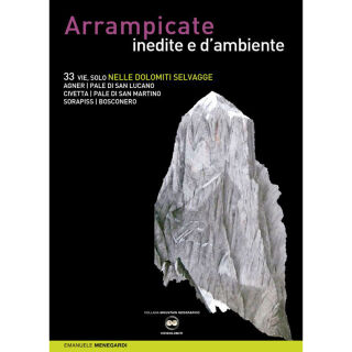 Edizioni Vividolomiti Arampicate indeite e dambiente nello Dolomiti SELVAGGE